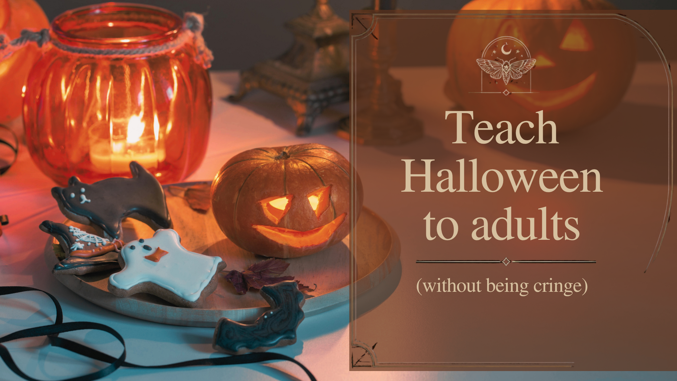 Halloween decoration desk. Teach Halloween to adults ESL