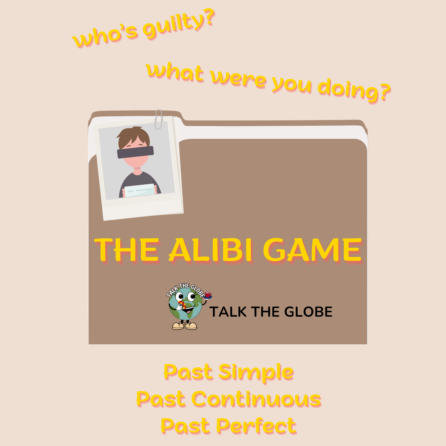 THE ALIBI GAME – SPEAKING & PAST TENSES