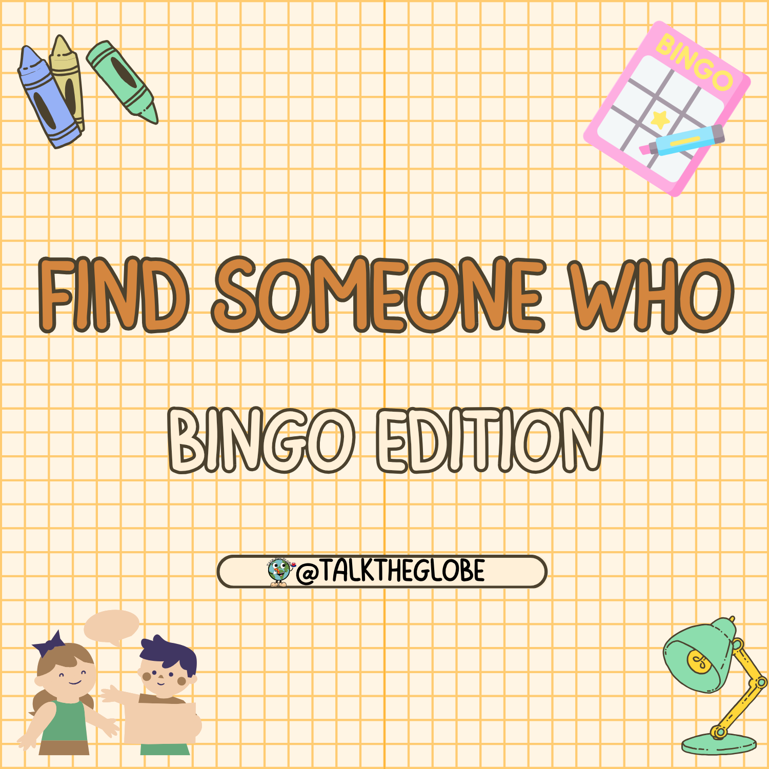 FIND SOMEONE WHO – BINGO EDITION (Back to School)