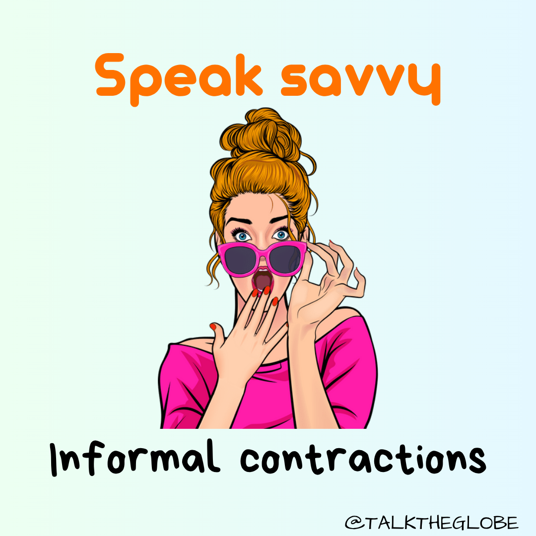 COMMON INFORMAL CONTRACTIONS