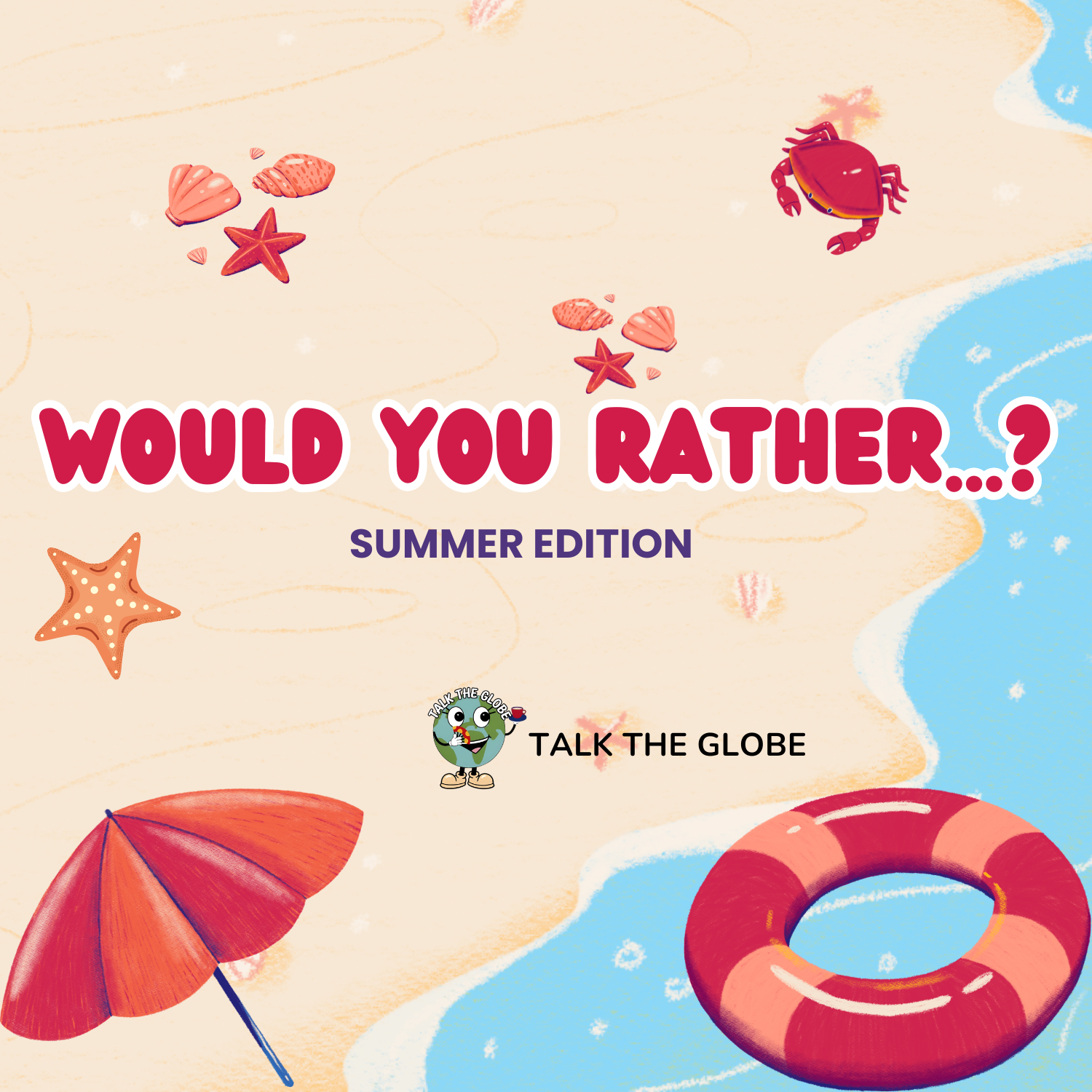 WOULD YOU RATHER? – SUMMER EDITION